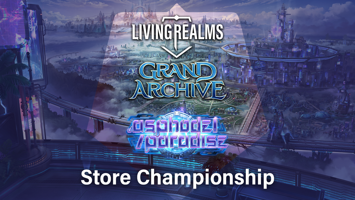 Grand Archive - Asphodel/Paradise - Store Championship