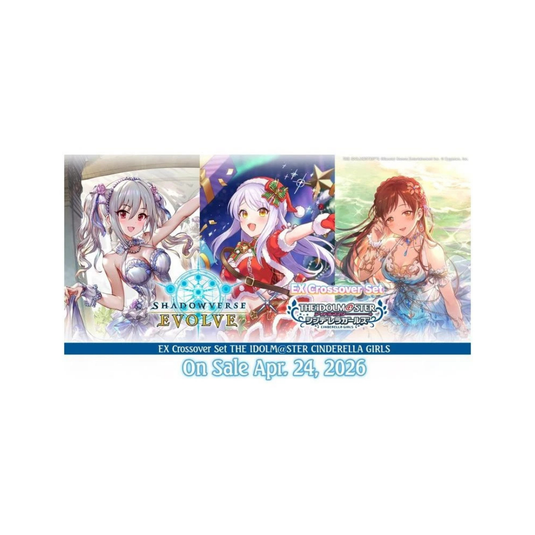 Shadowverse TCG - EX Crossover - The iDOLM@STER Cinderella Girls - Booster Pack