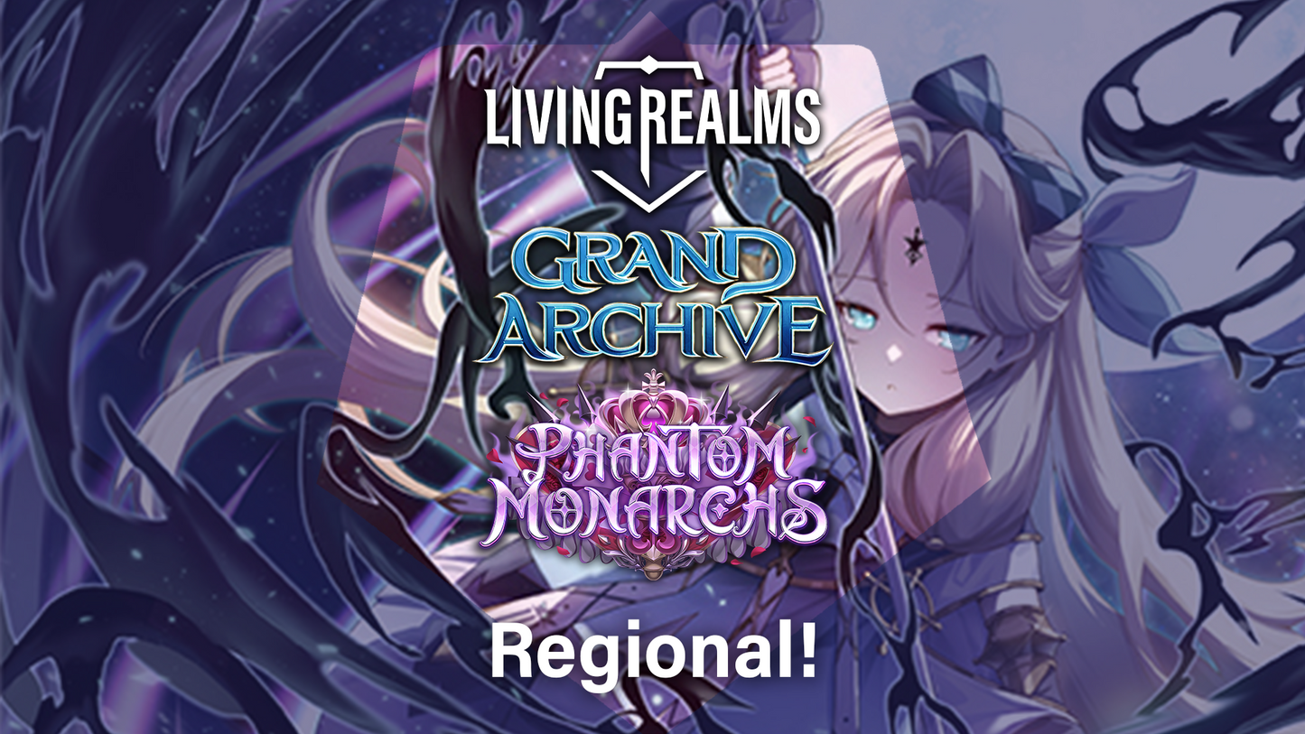 Grand Archive - Phantom Monarch Regional!
