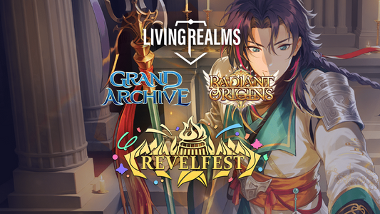 Grand Archive | Radiant Origins Revelfest!